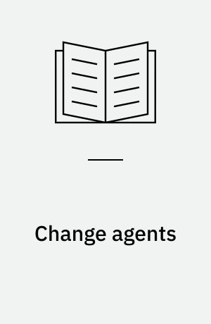 Change agents : new roles and innovation strategies for human resource professionals