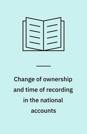 Change of ownership and time of recording in the national accounts