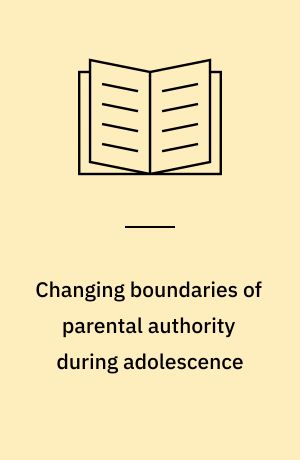 Changing boundaries of parental authority during adolescence