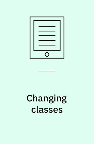 Changing classes : school reform and the new economy