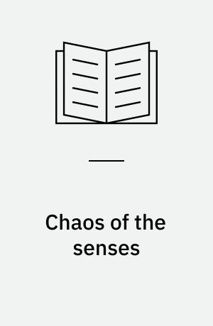 Chaos of the senses