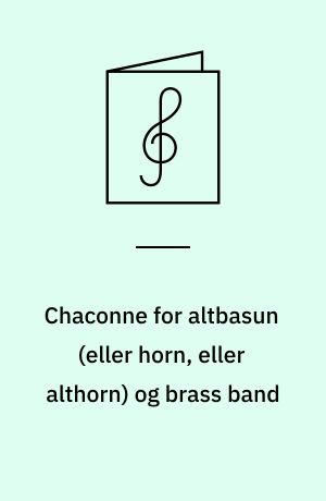 Chaconne for altbasun (eller horn, eller althorn) og brass band