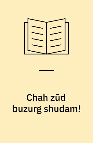 Chah zūd buzurg shudam!