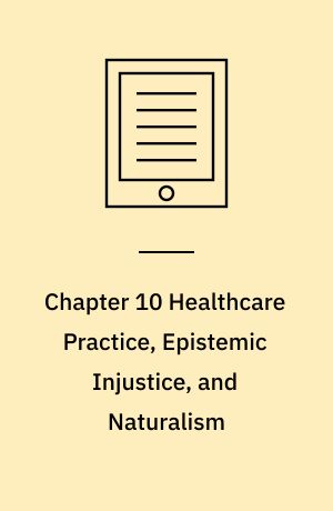 Chapter 10 Healthcare Practice, Epistemic Injustice, and Naturalism