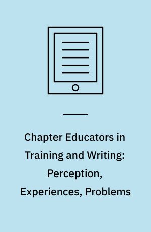 Chapter Educators in Training and Writing: Perception, Experiences, Problems