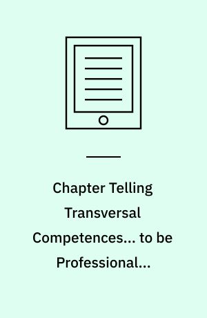 Chapter Telling Transversal Competences... to be Professionally Promoted