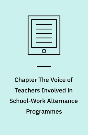 Chapter The Voice of Teachers Involved in School-Work Alternance Programmes