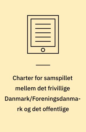 Charter for samspillet mellem det frivillige Danmark/Foreningsdanmark og det offentlige