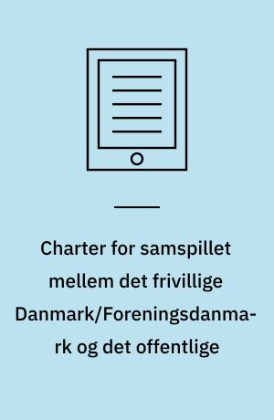 Charter for samspillet mellem det frivillige Danmark/Foreningsdanmark og det offentlige