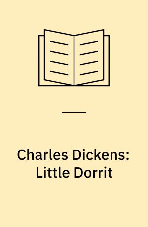 Charles Dickens: Little Dorrit