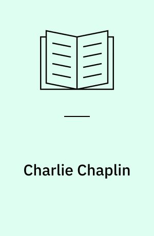 Charlie Chaplin : a political biography from Victorian Britain to modern America