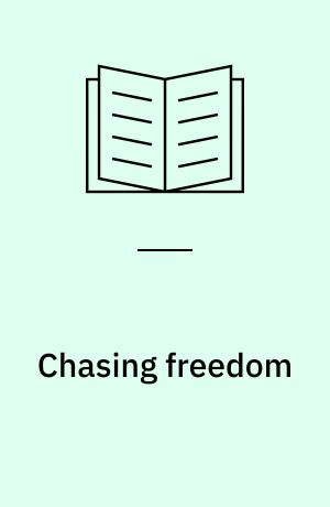 Chasing freedom : histories, analyses and voices of student activism in South Africa