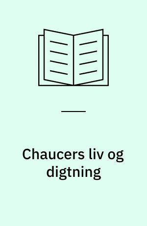 Chaucers liv og digtning