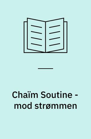 Chaïm Soutine - mod strømmen