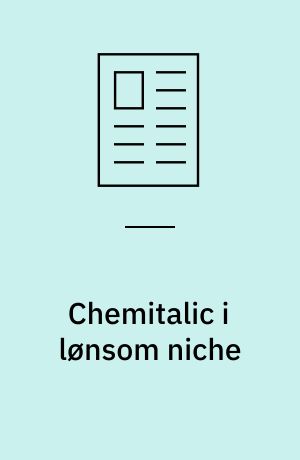 Chemitalic i lønsom niche