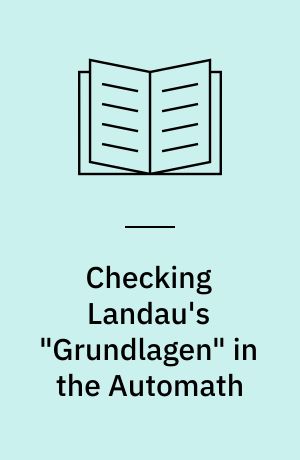 Checking Landau's "Grundlagen" in the Automath : System