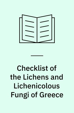 Checklist of the Lichens and Lichenicolous Fungi of Greece