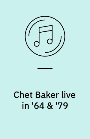 Chet Baker live in '64 & '79