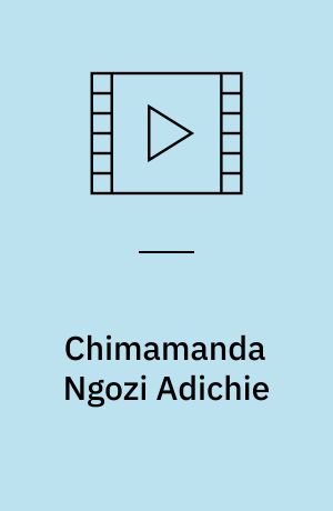 Chimamanda Ngozi Adichie : in conversation with Synne Rifbjerg : reading by Ellen Hillingsø