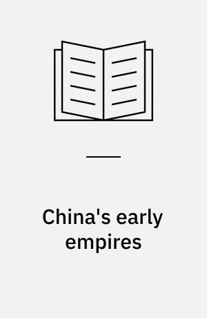 China's early empires : a re-appraisal