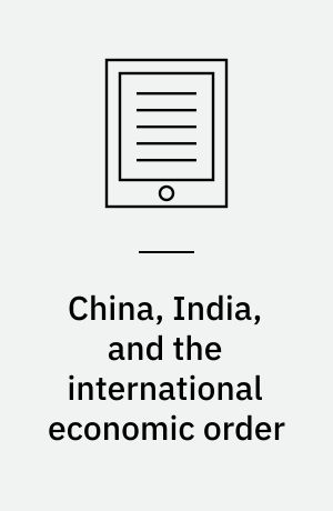 China, India and the international economic order