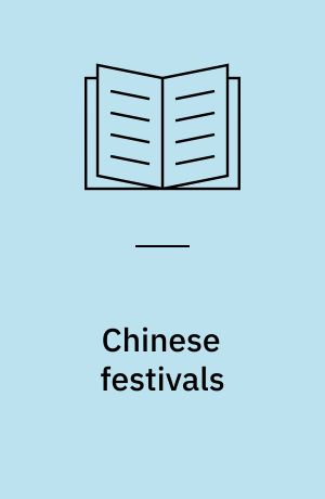 Chinese festivals : With ill. from the collection of Werner Banck