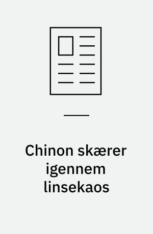 Chinon skærer igennem linsekaos