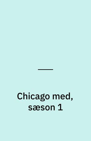 Chicago med, sæson 1