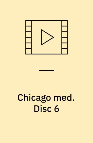 Chicago med. Disc 6
