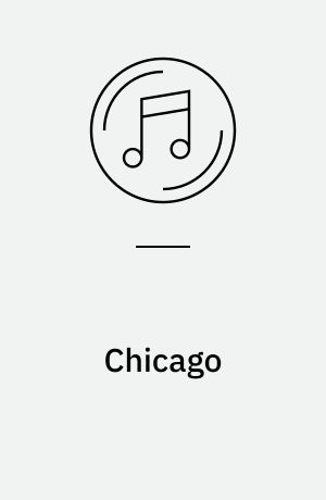 Chicago : 16 tracks from the musical
