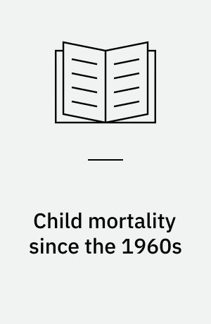 Child mortality since the 1960s : a database for developing countries