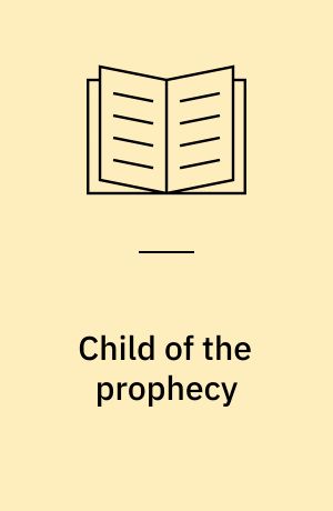 Child of the prophecy