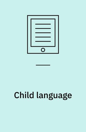Child language : acquisition and growth