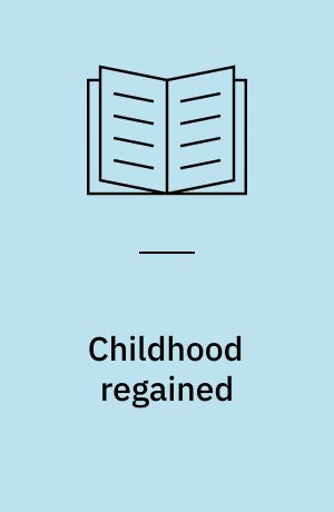 Childhood regained : the art of the storyteller