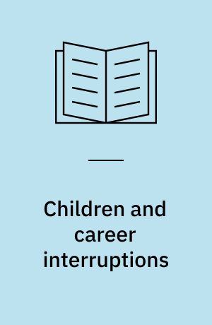 Children and career interruptions : the family gap in Denmark