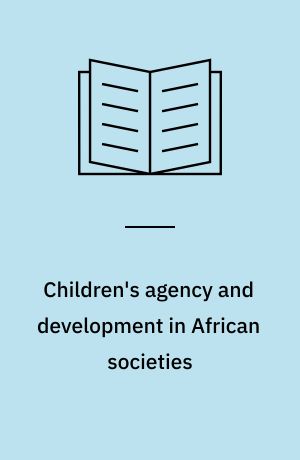 Children's agency and development in African societies