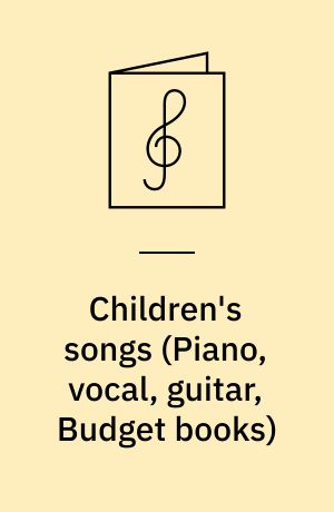 Children's songs : \piano, vocal, guitar\