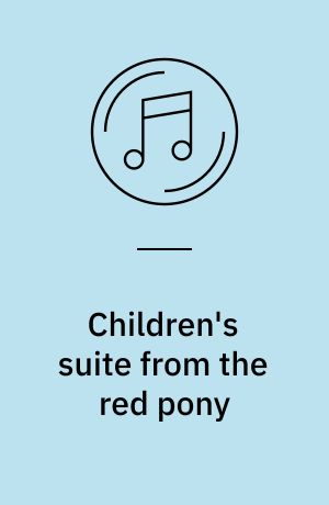 Children's suite from the red pony : from "Louisiana story" / Virgil Tomson sic