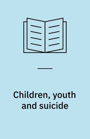 Children, youth and suicide : developmental perspectives