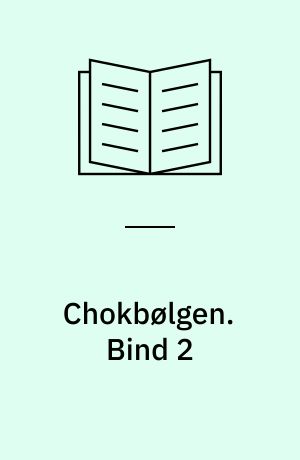 Chokbølgen. Bind 2