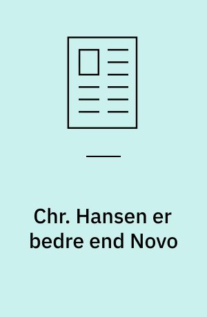 Chr. Hansen er bedre end Novo