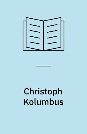 Christoph Kolumbus : Vision und Ausdauer