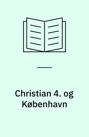 Christian 4. og København