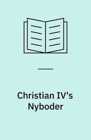 Christian IV's Nyboder : Nyboders første 100 år