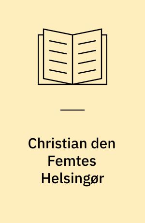 Christian den Femtes Helsingør