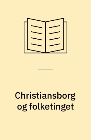 Christiansborg og folketinget