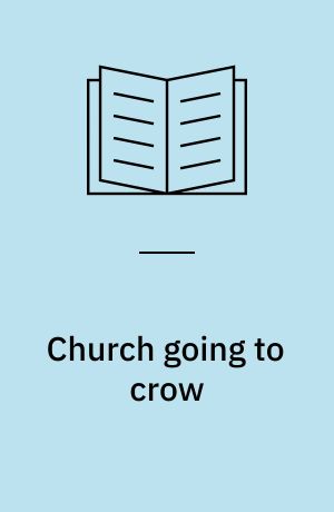 Church going to crow : an anthology of English poetry 1954-1972