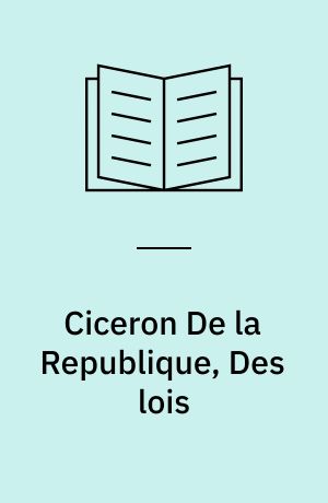 Ciceron De la Republique, Des lois