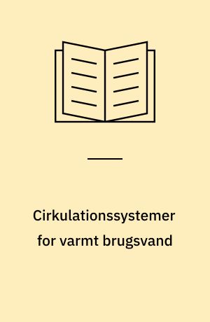 Cirkulationssystemer for varmt brugsvand