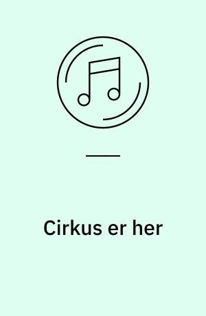 Cirkus er her